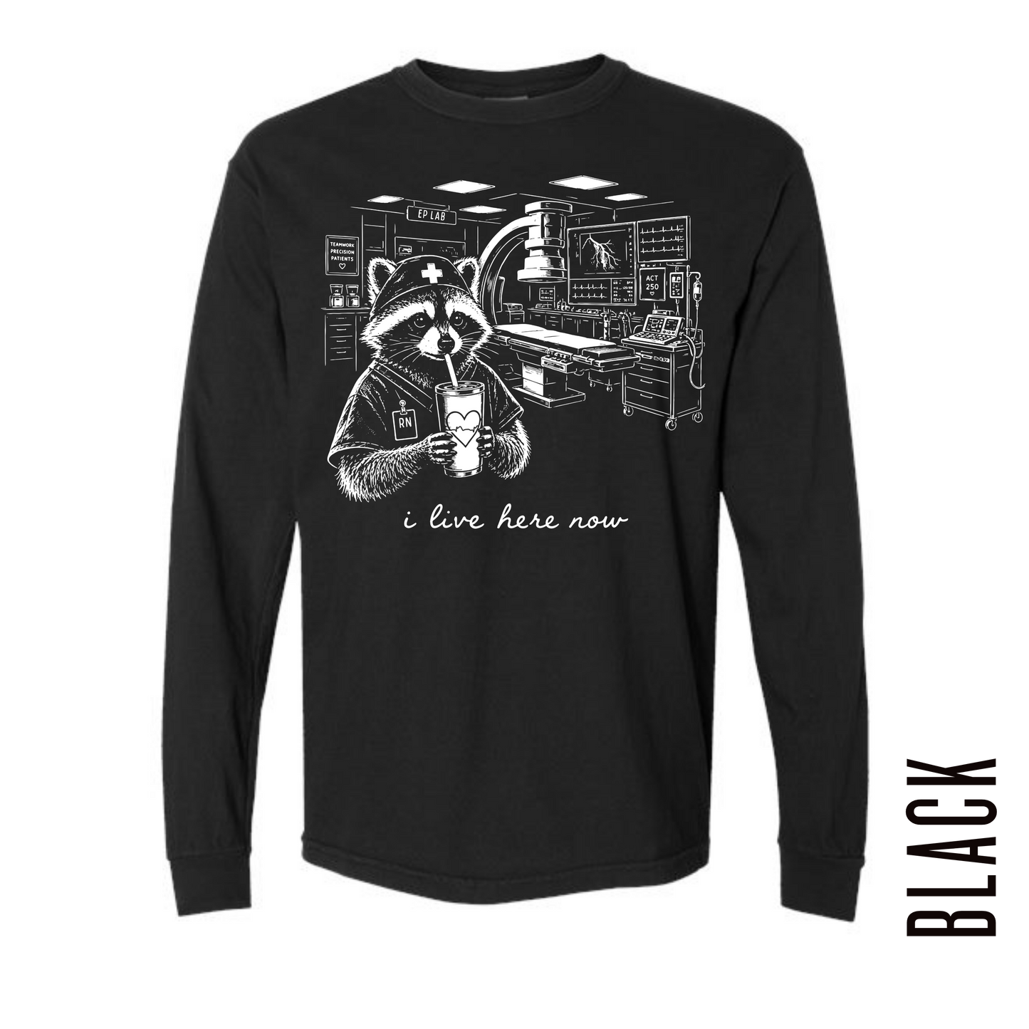 EP LAB RN LIVE HERE LONG SLEEVE!