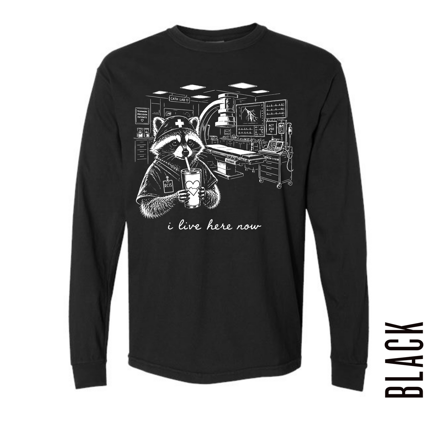 CATH LAB RCIS LIVE HERE LONG SLEEVE!