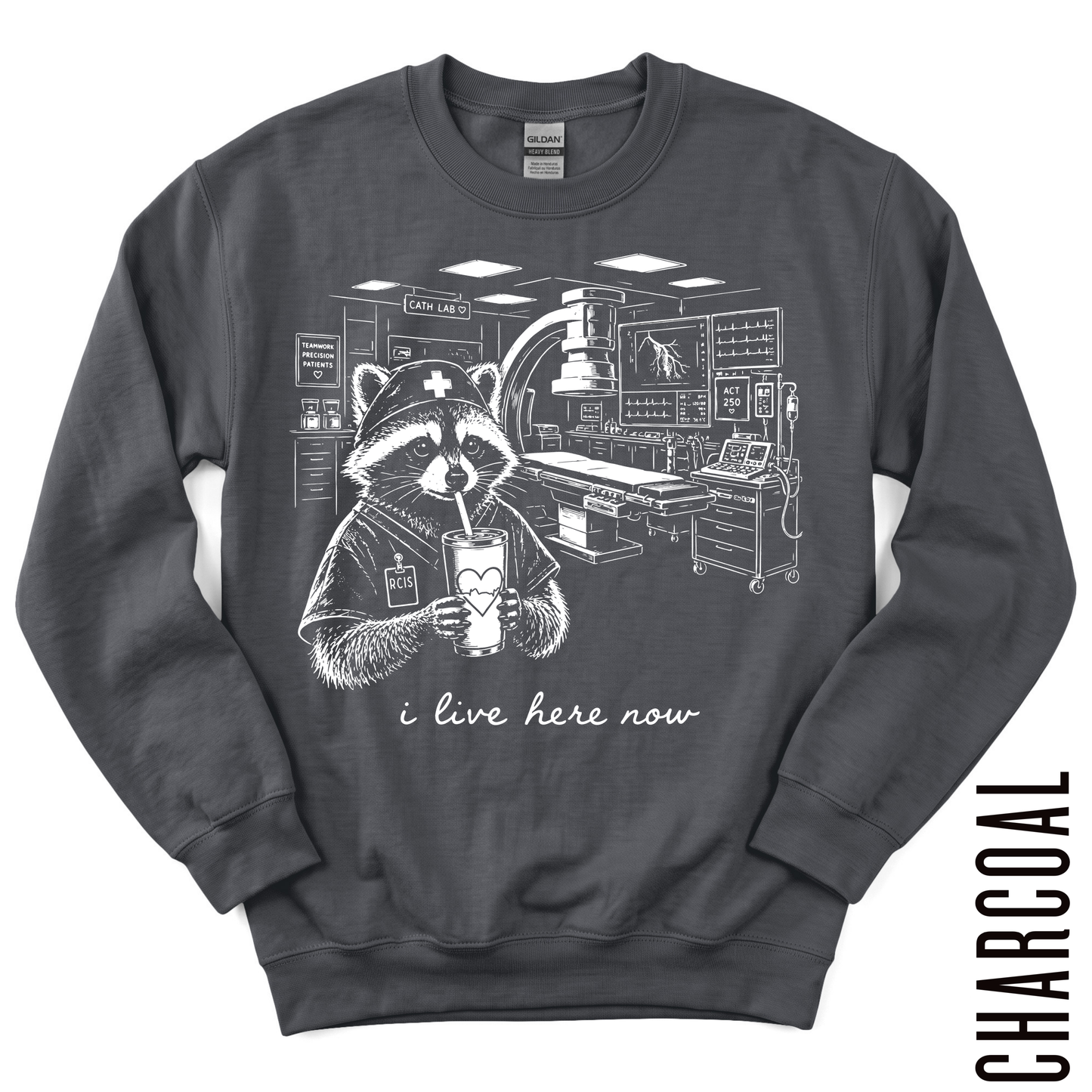 CATH LAB RCIS LIVE HERE GILDAN CREWNECK!