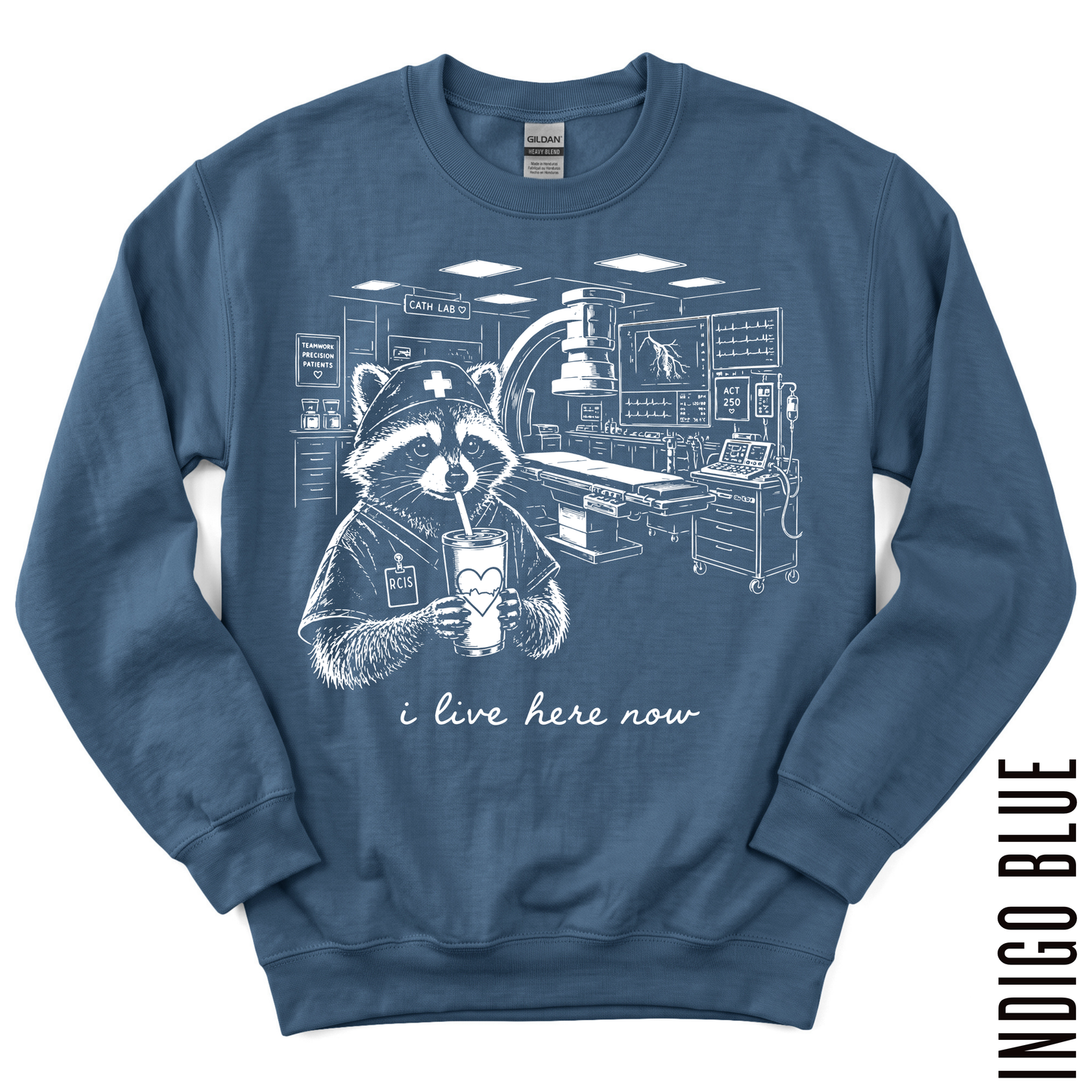 CATH LAB RCIS LIVE HERE GILDAN CREWNECK!
