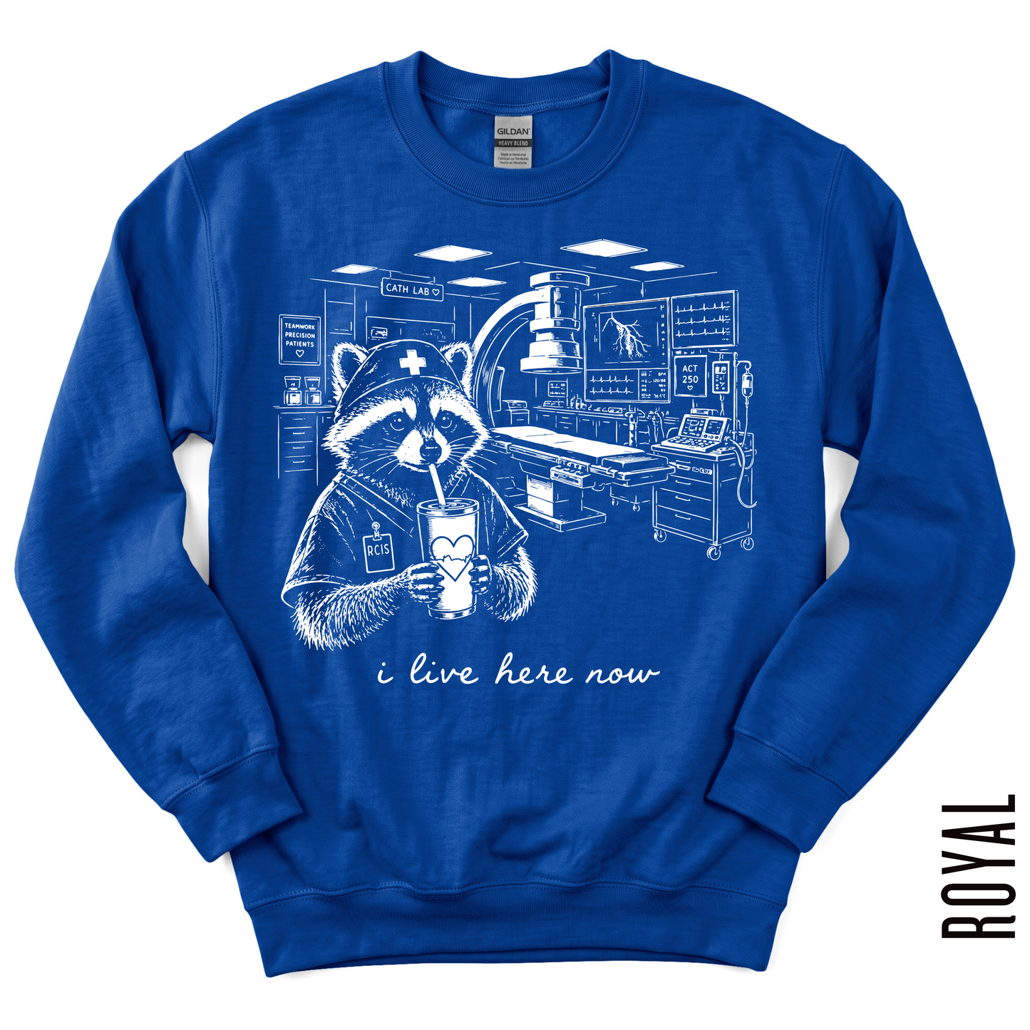 CATH LAB RCIS LIVE HERE GILDAN CREWNECK!