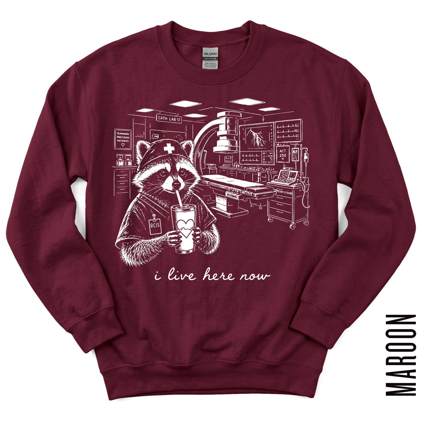 CATH LAB RCIS LIVE HERE GILDAN CREWNECK!