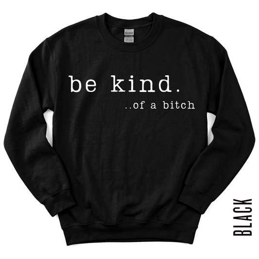 BE KIND CREWNECK!
