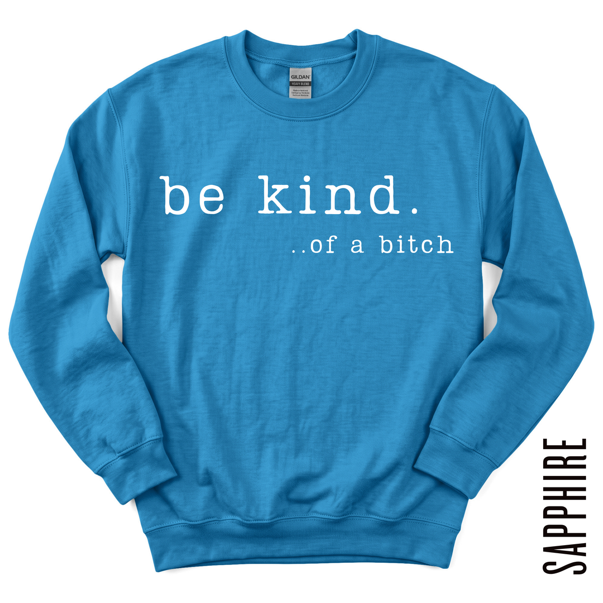 BE KIND CREWNECK!