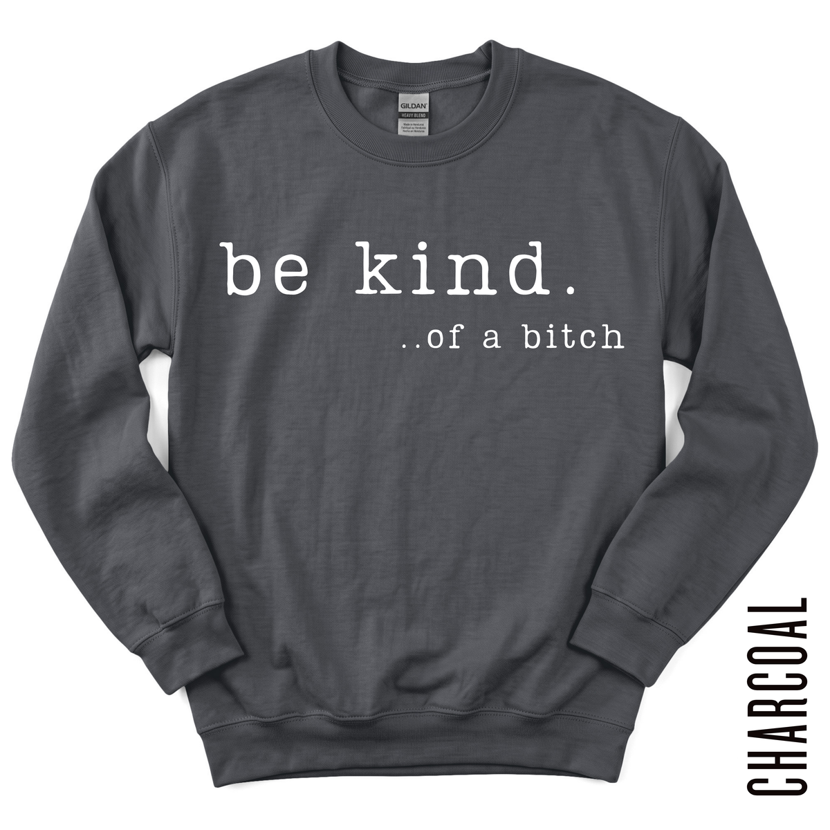 BE KIND CREWNECK!
