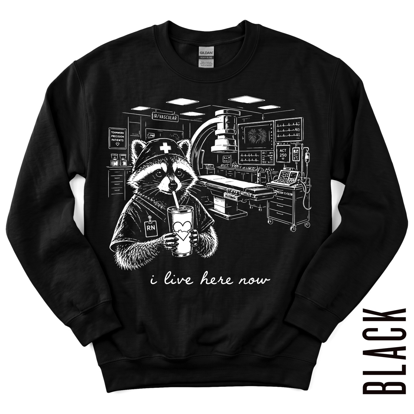 IR VASCULAR RN LIVE HERE GILDAN CREWNECK!