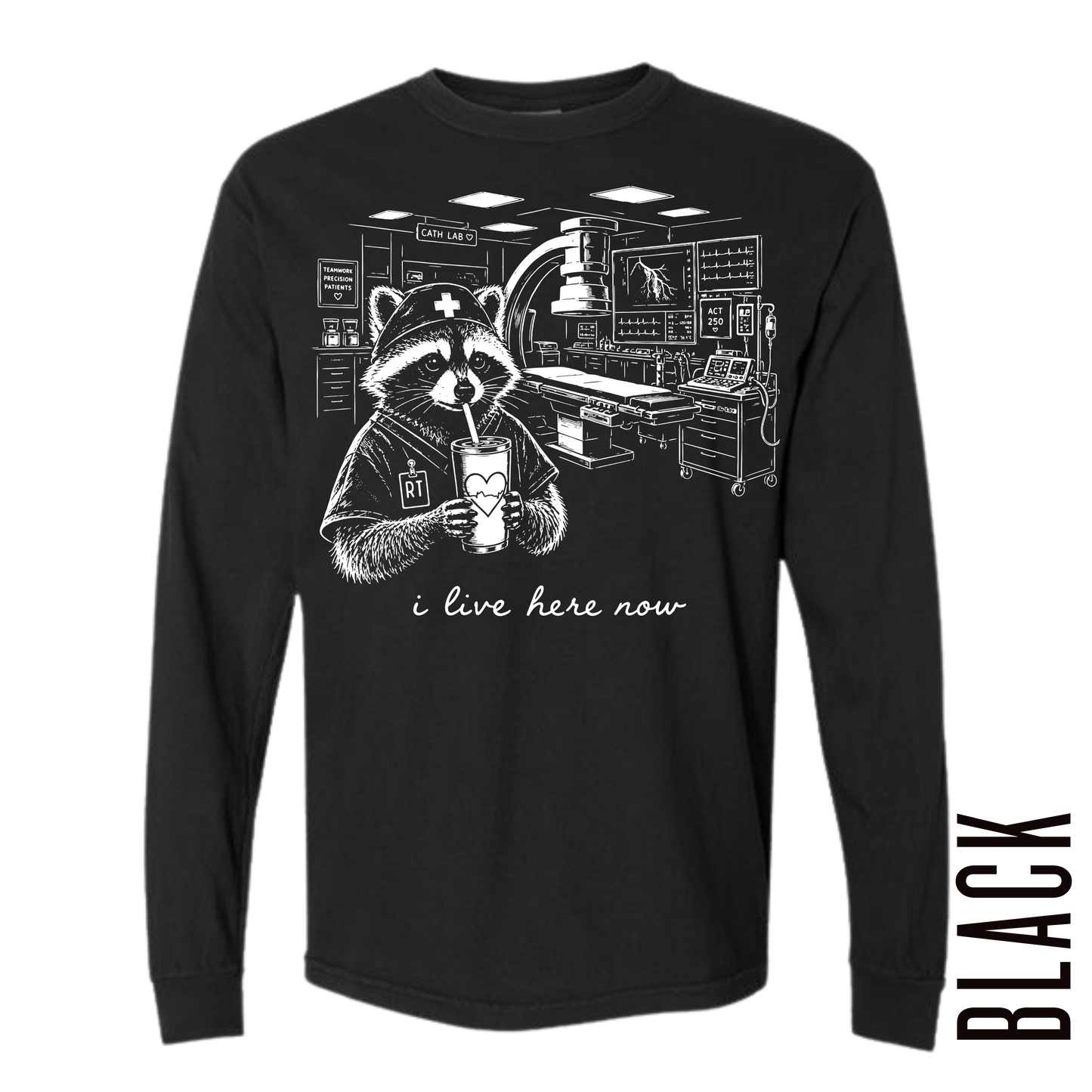 CATH LAB RT LIVE HERE LONG SLEEVE!