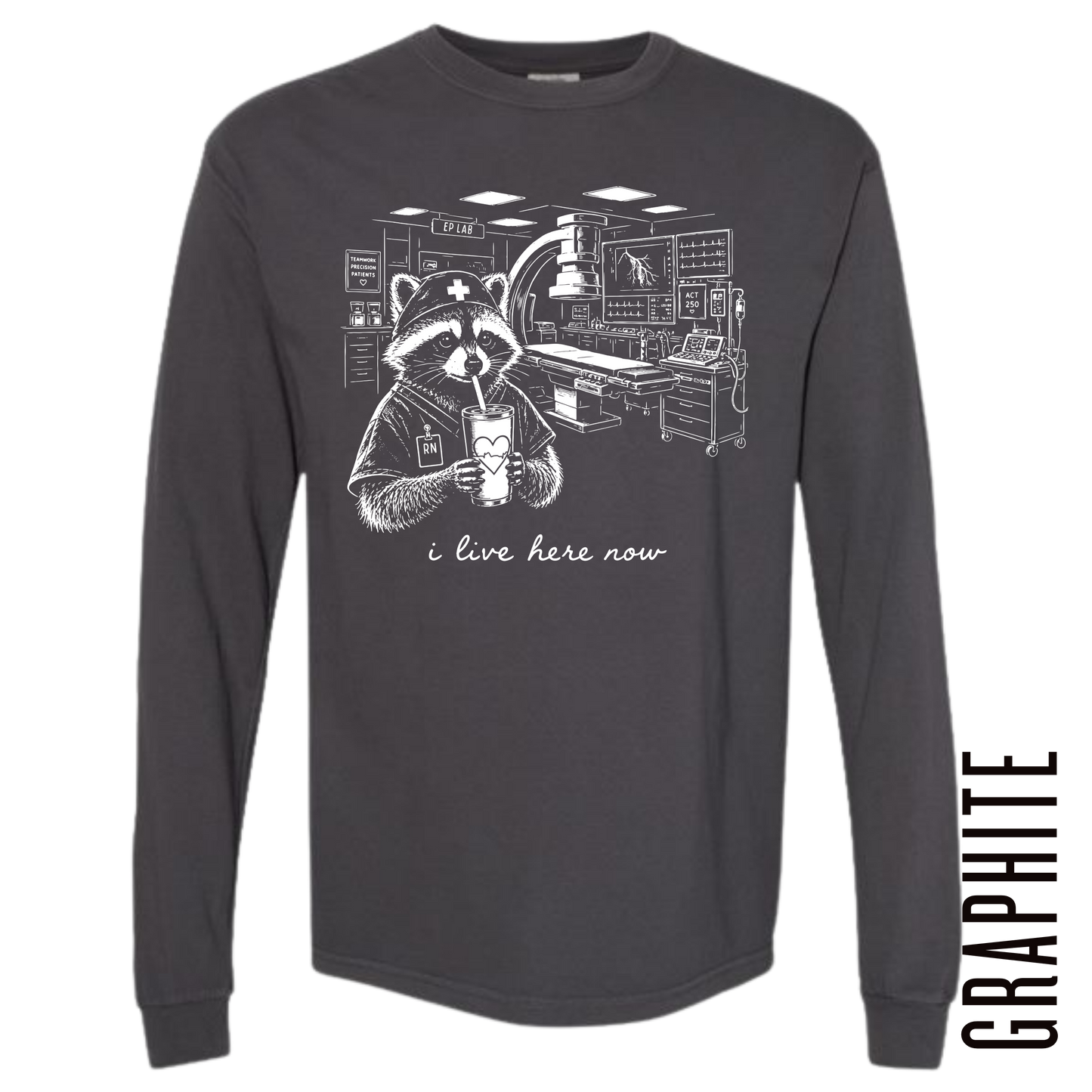EP LAB RN LIVE HERE LONG SLEEVE!