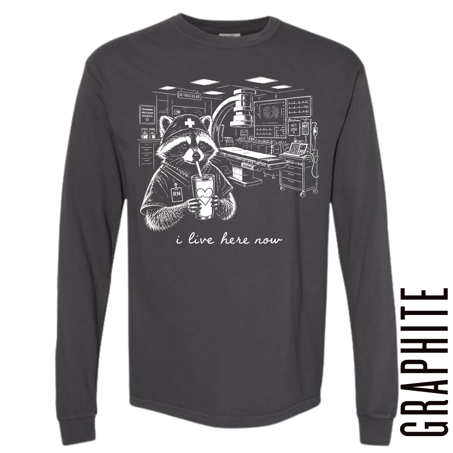 IR VASCULAR RN LIVE HERE LONG SLEEVE!