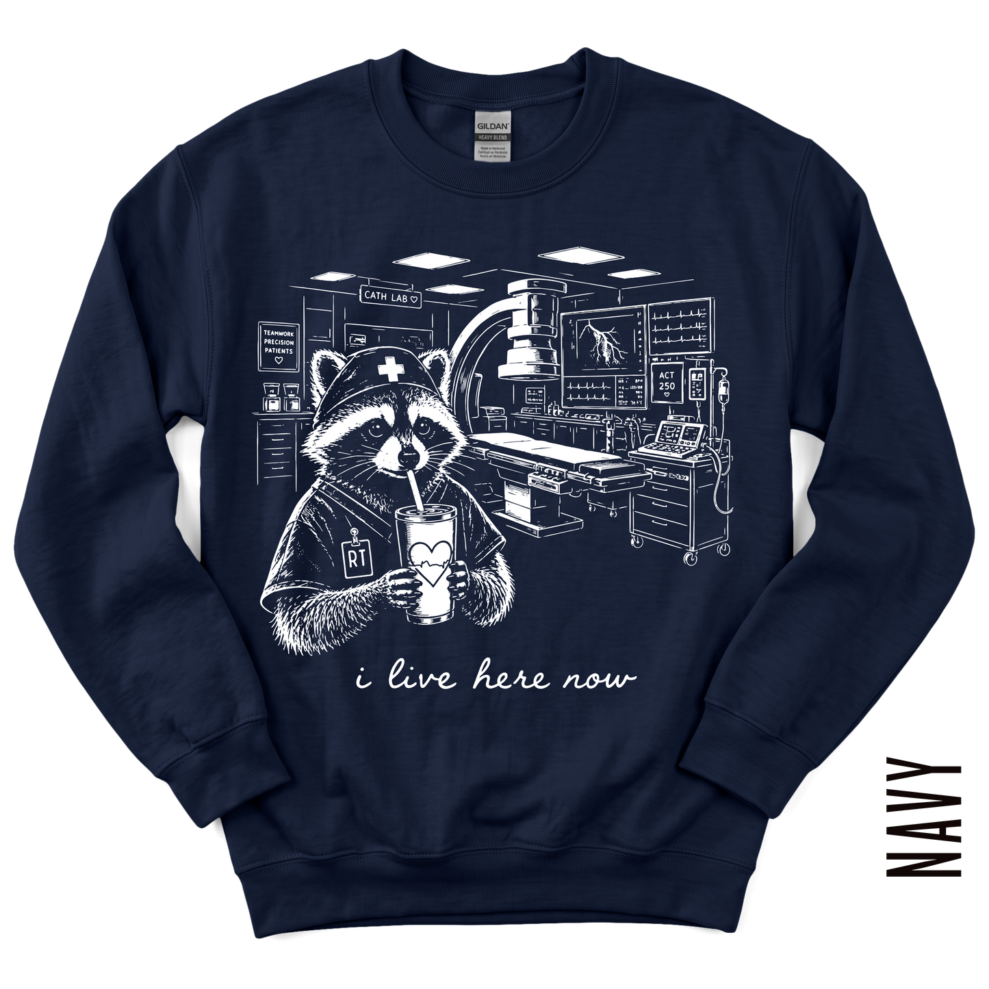 CATH LAB RT LIVE HERE GILDAN CREWNECK!