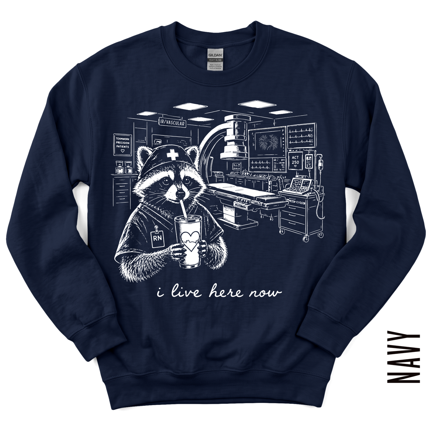 IR VASCULAR RN LIVE HERE GILDAN CREWNECK!