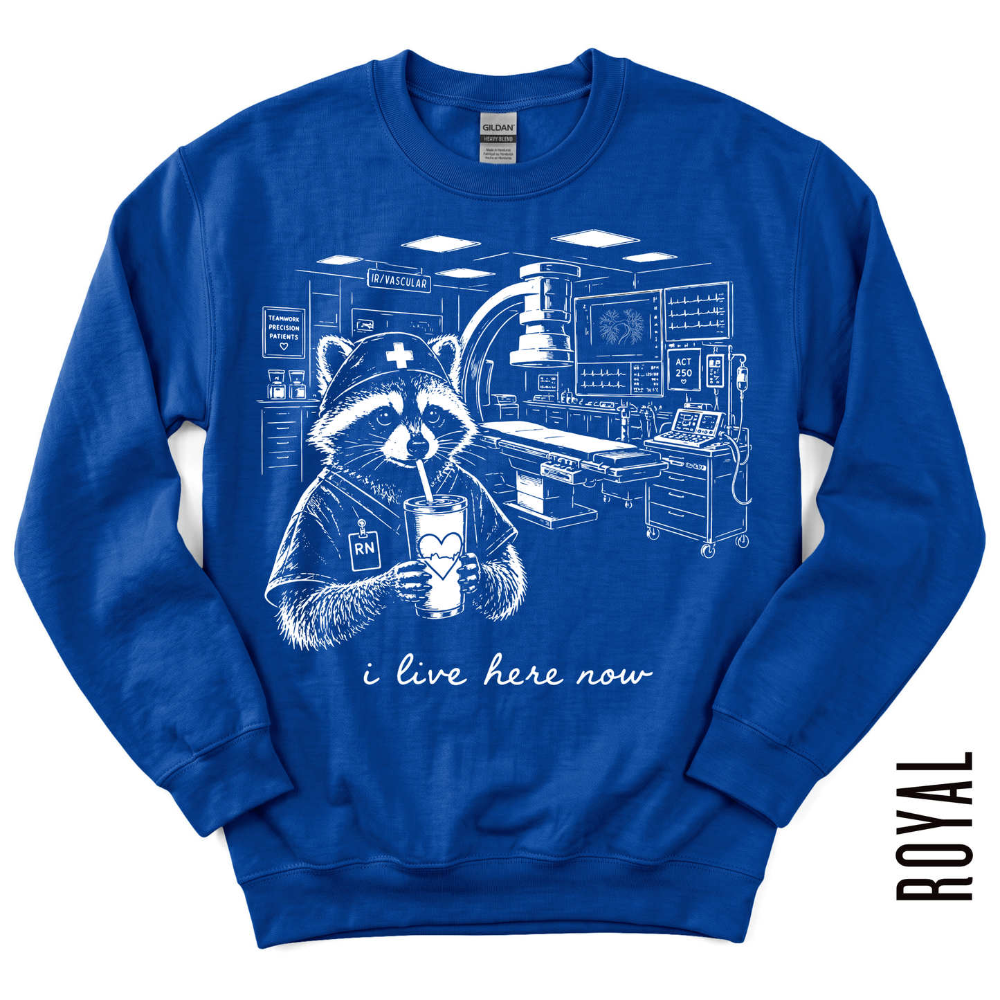 IR VASCULAR RN LIVE HERE GILDAN CREWNECK!