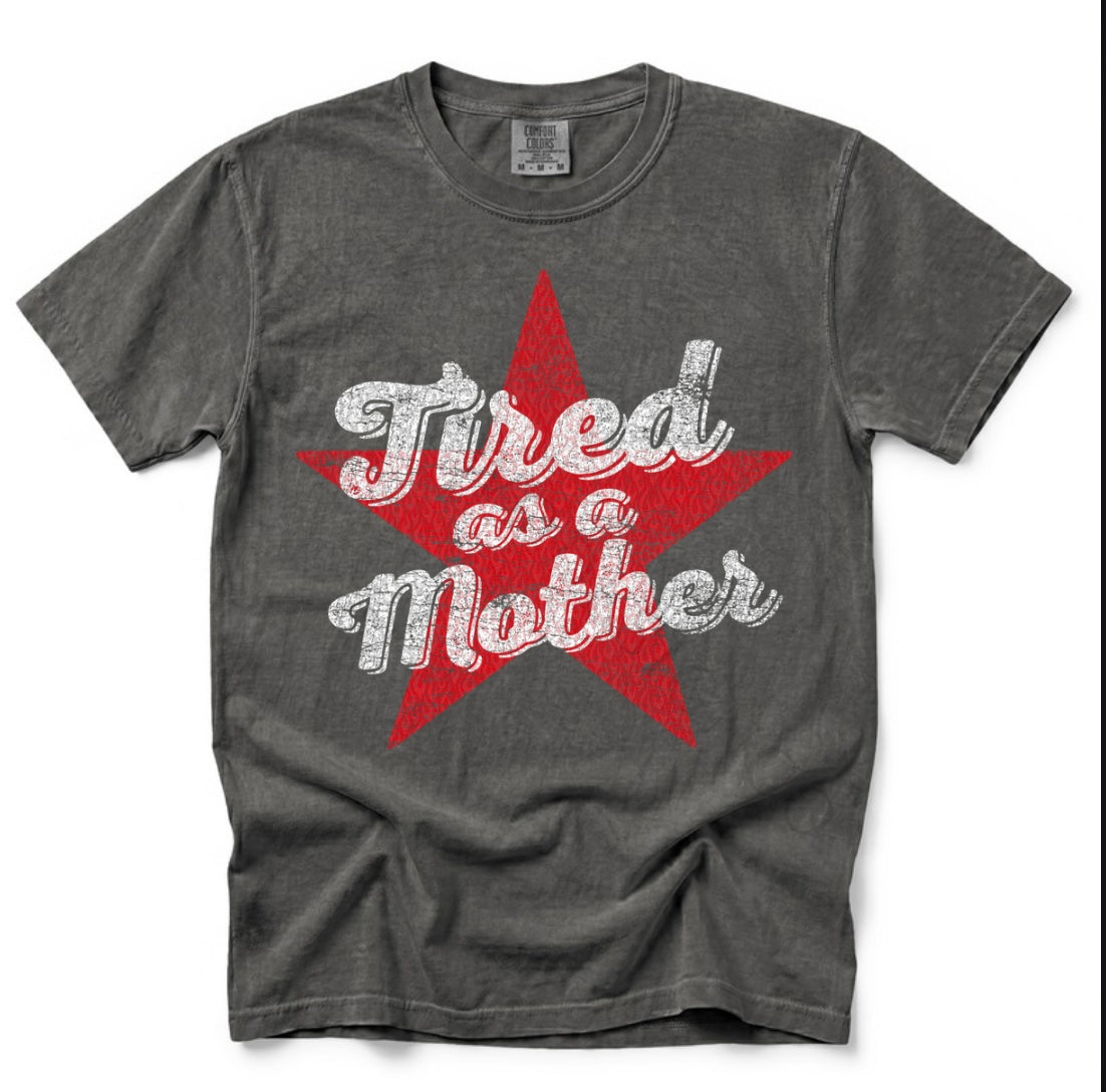 TIRED AS A MOTHER CC TEE ❤️