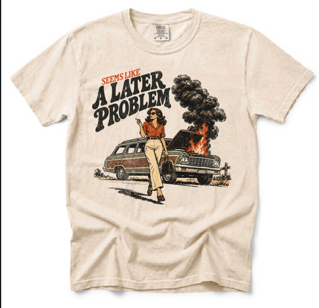 LATER PROBLEM CC TEE 🔥