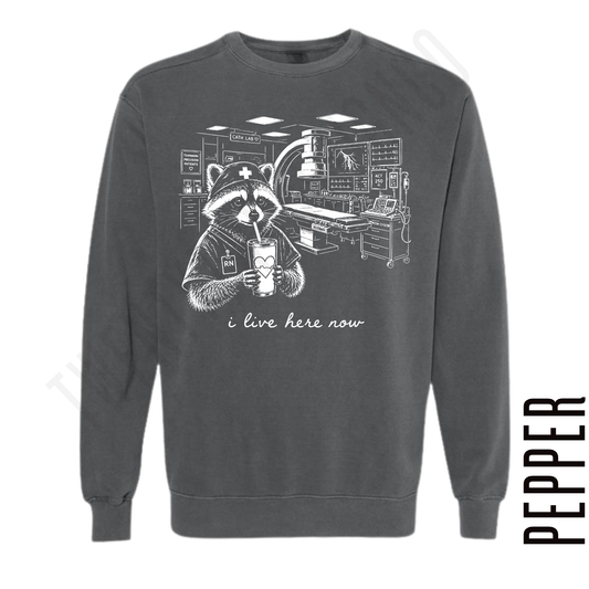 CATH LAB RN LIVE HERE CC CREWNECK!